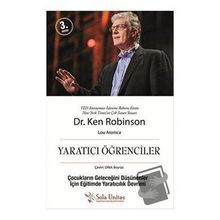 Yaratıcı Öğrenciler - Ken Robinson - Sola Unitas