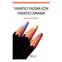 YARATICI YAZMA İÇİN YARATICI DRAMA - MÜJDAT ATAMAN