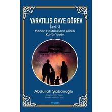 Yaratılış Gaye Görev Seri 3 Abdullah Şabanoğlu