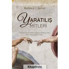 Yaratılış Mitleri - Barbara C. Sproul