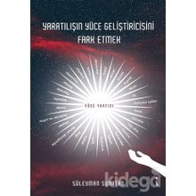 Yaratılışın Yüce Geliştiricisini Fark Etmek - Süleyman Subatan