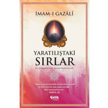 Yaratılıştaki Sırlar - İmam-ı Gazali