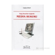 YARGI KARARLARI IŞIĞINDA MEDYA HUKUKU - COŞKUN ONGUN