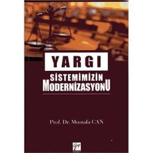 Yargı Sistemimizin Modernizasyonu - Mustafa Can