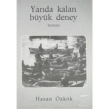 Yarıda Kalan Büyük Deney - Hasan Özkök