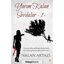 Yarım Kalan Sevdalar 1 - Nalan Akyazı