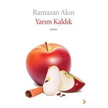 Yarım Kaldık - Ramazan Akın