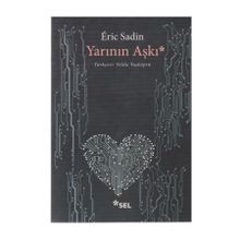 Yarının Aşkı - Eric Sadin