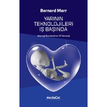 Yarının Teknolojileri İş Başında - Bernard Marr