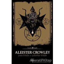 Yasa Kitabı ve Yalanlar Kitabı - Aleister Crowley