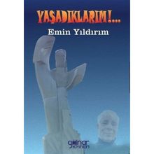 Yaşadıklarım - Emin Yıldırım
