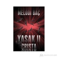 YASAK 2 - CRISTA - MELODI BAÇ