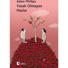 Yasak Olmayan Hazlar - Adam Philips