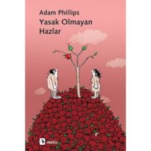 Yasak Olmayan Hazlar - Adam Phillips