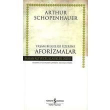 YAŞAM BİLGELİĞİ ÜZERİNE AFORIZMALAR - ARTHUR SCHOPENHAUER (ISBN:9789754586992)
