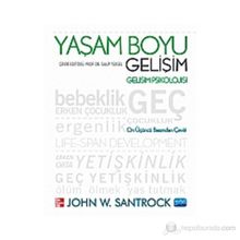 YAŞAM BOYU GELİŞİM GELİŞİM PSIKOLOJISI - JOHN W. SANTROCK