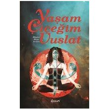 Yaşam Çiçeğim Vuslat - Münire Mine Arslan
