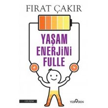 Yaşam Enerjini Fulle - Fırat Çakır