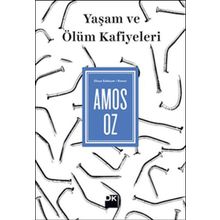 Yaşam ve Ölüm Kafiyeleri - Amos Oz