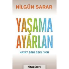 Yaşama Ayarlan - Nilgün Sarar