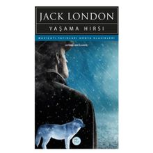 Yaşama Hırsı - Jack London