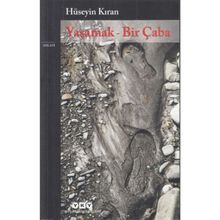 Yaşamak - Bir Çaba - Hüseyin Kıran