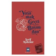 Yaşamak Geçti Başımdan - Şerif Aydemir