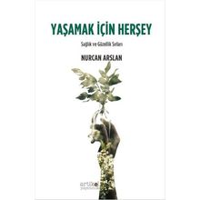 Yaşamak İçin Herşey - Nurcan Arslan