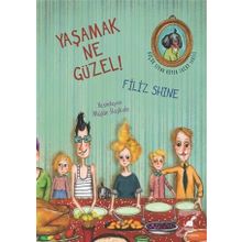 Yaşamak Ne Güzel! - Filiz Shine Edizer