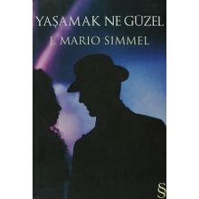 YAŞAMAK NE GÜZEL - J. MARIO SIMMEL