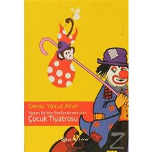 YAŞAMI BIRLIKTE RENKLENDIRMEK İÇİN ÇOCUK TIYATROSU - DERSU YAVUZ ALTUN