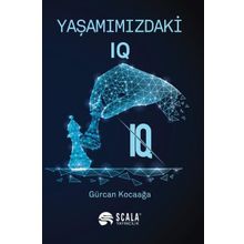 Yaşamımızdaki IQ - Gürcan Kocaağa