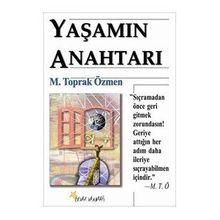 YAŞAMIN ANAHTARI - M. TOPRAK ÖZMEN