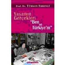 Yaşamın Gerçekleri Ben ve Türkiye’m - Türkan Erbengi