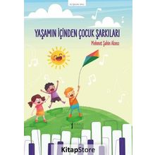 Yaşamın İçinden Çocuk Şarkıları - Mehmet Şahin Akıncı