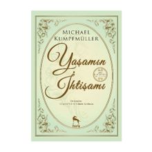 Yaşamın İhtişamı - Michael Kumpfmüller
