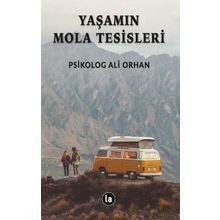 Yaşamın Mola Tesisleri - Ali Orhan