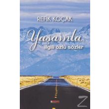 Yaşamla İlgili Özlü Sözler - Refik Koçak