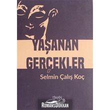 Yaşanan Gerçekler - Selman Çalış Koç