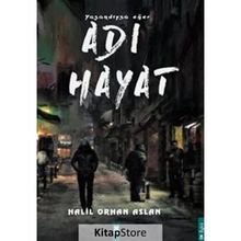 Yaşandıysa Eğer Adı Hayat - Halil Orhan Aslan
