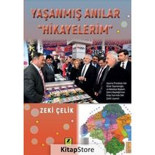 Yaşanmış Anılar Hikayelerim - Zeki Çelik