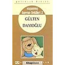 Yaşanmış Hayvan Öyküleri 2 - Gülten Dayıoğlu