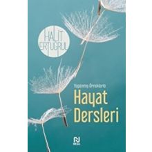 Yaşanmış Örneklerle Hayat Dersleri - Halit Ertuğrul