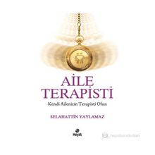 Yaşanmış Öykülerle Aile Terapisi - Selahattin Yaylamaz