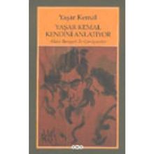 Yaşar Kemal Kendini Anlatıyor / Alain Bosquet ile Görüşmeler
