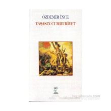 YAŞASIN CUMHURIYET - ÖZDEMİR İNCE