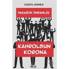 Yaşasın İnsanlık Kahrolsun Korona - Durdu Güneş