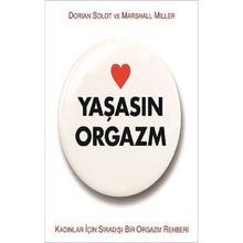 Yaşasın Orgazm - Dorian Solot Marshall Miller