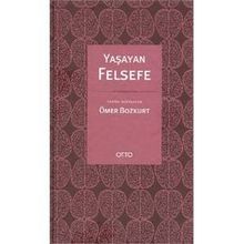 YAŞAYAN FELSEFE - ÖMER BOZKURT
