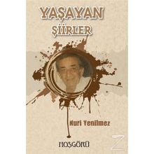 Yaşayan Şiirler - Nuri Yenilmez